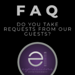 FAQ: Do you take requests from our guests?